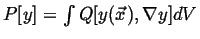 $ P[y] = \int Q[y(\vec{x}),\nabla y] dV$
