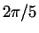 $ 2 \pi/5$