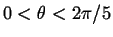 $ 0 < \theta < 2 \pi/5$