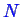 \bgroup\color{blue}$ N$\egroup