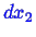 \bgroup\color{blue}$ dx_2$\egroup