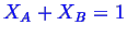\bgroup\color{blue}$ X_A + X_B = 1$\egroup