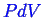 \bgroup\color{blue}$ PdV$\egroup