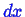 \bgroup\color{blue}$ dx$\egroup