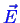 \bgroup\color{blue}$ \vec{E}$\egroup