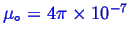 \bgroup\color{blue}$ \ensuremath{{\mu}_\circ} = \ensuremath{{4 \pi} \times 10^{-7}}$\egroup