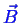 \bgroup\color{blue}$ \vec{B}$\egroup