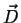 $ \vec{D}$