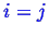\bgroup\color{blue}$ i=j$\egroup
