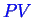 \bgroup\color{blue}$ PV$\egroup