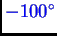 \bgroup\color{blue}$ -100^\circ$\egroup