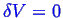 \bgroup\color{blue}$ \ensuremath{\delta}V = 0$\egroup