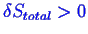 \bgroup\color{blue}$ \ensuremath{\delta}
S_{total} > 0$\egroup