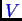 \bgroup\color{blue}$ V$\egroup