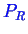 \bgroup\color{blue}$ P_R$\egroup