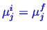 \bgroup\color{blue}$ \mu_j^i = \mu_j^f$\egroup
