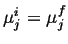 $ \mu_j^i = \mu_j^f$