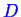 \bgroup\color{blue}$ D$\egroup