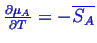 \bgroup\color{blue}$ \ensuremath{\frac{\partial{\mu_A}}{\partial{T}}} = -\ensuremath{\overline{S_A}}$\egroup