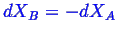 \bgroup\color{blue}$ dX_B = -dX_A$\egroup