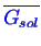 \bgroup\color{blue}$ \ensuremath{\overline{G_{sol}}}$\egroup