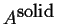 $ \ensuremath{{A}^{\mbox{solid}}}$