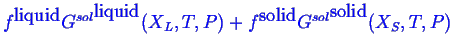 \bgroup\color{blue}$ \ensuremath{{f}^{\mbox{liquid}}} \ensuremath{{G^{sol}}^{\mb...
...math{{f}^{\mbox{solid}}} \ensuremath{{G^{sol}}^{\mbox{solid}}} (X_S,T,P)$\egroup
