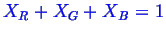 \bgroup\color{blue}$ X_R + X_G + X_B = 1$\egroup