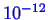 \bgroup\color{blue}$ 10^{-12}$\egroup