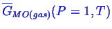 \bgroup\color{blue}$ \ensuremath{\overline{G}}_{MO(gas)}(P=1,T)$\egroup