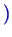 \bgroup\color{blue}$\displaystyle )$\egroup