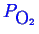 \bgroup\color{blue}$ P_{\mbox{O}_2}$\egroup