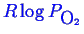 \bgroup\color{blue}$ R \log P_{\mbox{O}_2}$\egroup