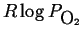 $ R \log P_{\mbox{O}_2}$