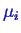 \bgroup\color{blue}$ \mu_i$\egroup