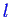 \bgroup\color{blue}$ l$\egroup