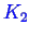 \bgroup\color{blue}$ K_2$\egroup