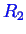 \bgroup\color{blue}$ R_2$\egroup