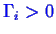 \bgroup\color{blue}$ \Gamma_i > 0$\egroup