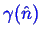 \bgroup\color{blue}$ \gamma(\hat{n})$\egroup