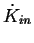 $ \dot{K}_{in}$
