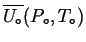 $ \ensuremath{\overline{\ensuremath{{U}_\circ}}}(\ensuremath{{P}_\circ},\ensuremath{{T}_\circ})$