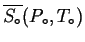 $ \ensuremath{\overline{\ensuremath{{S}_\circ}}}(\ensuremath{{P}_\circ},\ensuremath{{T}_\circ})$