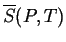 $ \ensuremath{\overline{S}}(P,T)$