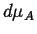 $ d \mu_A$