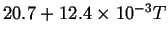 $20.7 + 12.4 \times 10^{-3}T$