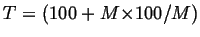 $T= (100 + M{\times}100/M)$