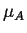 $ \mu_A$