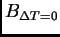 $ B_{\Delta T = 0}$