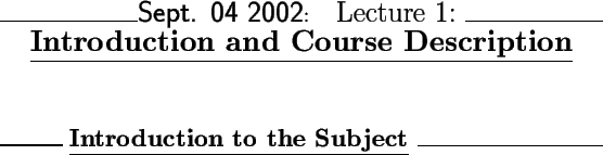 \begin{center}\vbox{\input{lectures/L01_outline}
}\end{center}